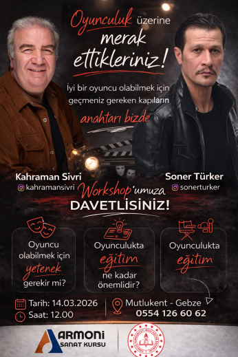 Kahraman Sivri ve Soner Türker ile oyunculuk üzerine