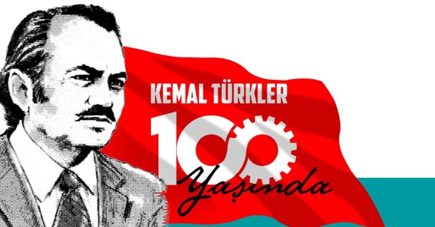 Kemal Türkler doğumunun  100'üncü yılında anılıyor