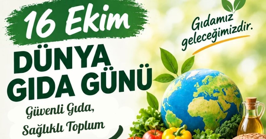Gıda Günü güvenlik  temasıyla kutlanıyor